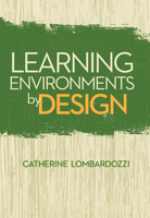 Learning Environments by Design 1562869973 Book Cover