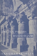 Ten Pillars of Buddhism 1907314016 Book Cover