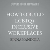How to Build LGBTQ+ Inclusive Workplaces: A Psychological Approach B0H97H8LHL Book Cover