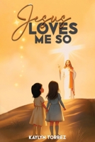 Jesus Loves Me So 1967668000 Book Cover