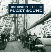 Historic Photos of Puget Sound 1596525444 Book Cover