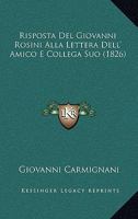 Risposta Del Giovanni Rosini Alla Lettera Dell' Amico E Collega Suo (1826) 1160754829 Book Cover