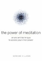 The Power of Meditation: An Ancient Technique to Access Your Inner Power 0399162615 Book Cover