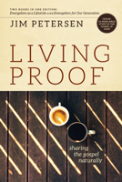 Living Proof: Sharing the Gospel Naturally 0891095616 Book Cover