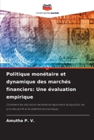 Politique monétaire et dynamique des marchés financiers: Une évaluation empirique 6209266983 Book Cover