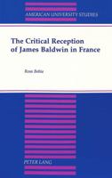 The Critical Reception of James Baldwin in France 0820444154 Book Cover