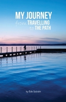 My Journey from travelling to the Path B0DY2F57HQ Book Cover
