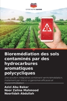 Bioremédiation des sols contaminés par des hydrocarbures aromatiques polycycliques 6209347797 Book Cover