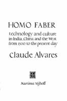 Homo Faber: Technology and Culture in India, China and the West from 1500 to the Preent Day 9024722837 Book Cover