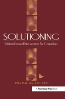 Solutioning.: Solution-Focused Intervention for Counselors 1560327448 Book Cover