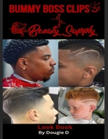 Bummy Boss Clips & Beauty Supply: Look Book B0CLCZQSHH Book Cover