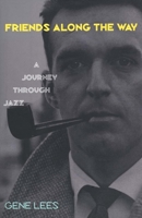 Friends Along the Way: A Journey Through Jazz 0300099673 Book Cover