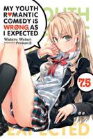 My Youth Romantic Comedy Is Wrong, As I Expected, Vol. 7.5 1975384156 Book Cover