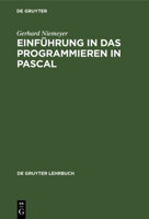 Einf�hrung in Das Programmieren in Pascal: Mit Sonderteil Ucsd-Pascal-System 3110095327 Book Cover