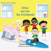 Dylan and the Big Toothbrush 1631834274 Book Cover