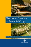Ganoderma Diseases of Perennial Crops 0851993885 Book Cover