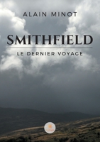 Smithfield: Le dernier voyage B09P5WJQ1W Book Cover