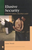 Elusive Security: States First, People Last (New Millennium Books in International Studies) 0742528669 Book Cover