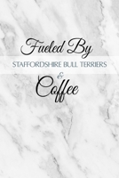 Fueled By Staffordshire Bull Terriers And Coffee: Funny Staffordshire Bull Terrier Lovers 2020 Planner - Staffy Daily Planner And Weekly Planner With Yearly Calendar - For A More Organized Year 1677684593 Book Cover