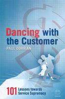 Dancing with the Customer: 101 Lessons in Service Supremacy 1415200327 Book Cover