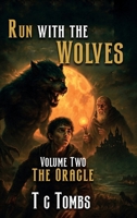 Run with the Wolves: Volume Two- The Oracle B0H8K3VNK5 Book Cover