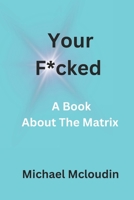 Your F*cked: 2023-2024 B0CPJPTCXL Book Cover