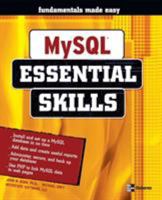 MySQL: Essential Skills 0072255137 Book Cover