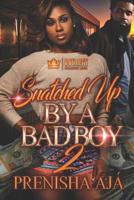 Snatched Up By A Bad Boy 2 1078497826 Book Cover