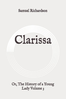 Clarissa: Or the History of a Young Lady 1975928334 Book Cover
