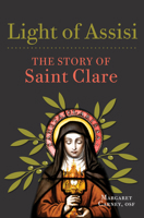 Light of Assisi: The Story of Saint Clare 1632533707 Book Cover