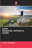 Lazer Desporto, turismo e saúde (Portuguese Edition) 6207079213 Book Cover