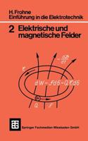 Einfuhrung in Die Elektrotechnik: Elektrische Und Magnetische Felder 3519400022 Book Cover