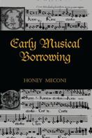 Early Musical Borrowing 1138968153 Book Cover