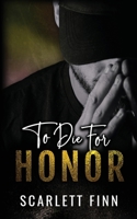 To Die for Honor 1914517059 Book Cover