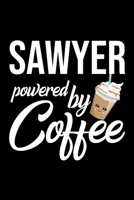 Sawyer Powered by Coffee: Christmas Gift for Sawyer Funny Sawyer Journal Best 2019 Christmas Present Lined Journal 6x9inch 120 pages 1701816199 Book Cover