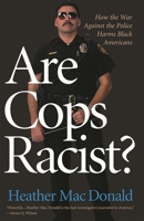 Are Cops Racist? 1566638674 Book Cover