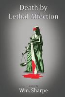 Death by Lethal Affection 1535222603 Book Cover