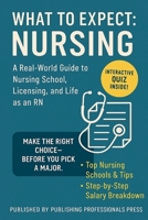 What to Expect: Nursing: A Real-World Guide to Nursing School, NCLEX Prep, and Choosing the Right Career Path (What to Expect: College Degree Series) B0F8C3JX8F Book Cover
