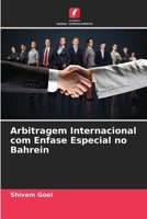 Arbitragem Internacional com Enfase Especial no Bahrein (Portuguese Edition) 6630179293 Book Cover