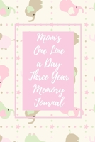 Mom's One Line a Day Three Year Memory Journal: Microjournal to Preserve Important Parenting Memories Dated entries from January 1 2020 to December 31 ... pink elephants (Memory Keeper Books for Moms) 1675000581 Book Cover
