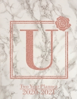 2020-2021 Two Year Planner: Letter U: Rose Gold Marble Monogram Planner, Monthly Schedule Organizer with Notes Pages, January 2020 to December 2021 Calendar Diary (Glitter Initial Print) 1698111800 Book Cover