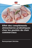 Effet des compléments alimentaires probiotiques chez les poulets de chair commerciaux 6206101169 Book Cover