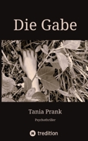 Die Gabe (German Edition) 3384392299 Book Cover