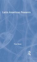 Latin American Peasants (Library of Peasant Studies) 0714683191 Book Cover