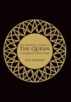 The Mysterious Letters of the Qur'an: A Complete Solution 1914385020 Book Cover