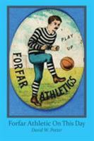 Forfar Athletic On This Day 1849211663 Book Cover