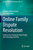 Online Family Dispute Resolution: Evidence for Creating the Ideal People and Technology Interface 3030646440 Book Cover