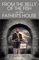 From the Belly of the Fish to the Father's House 1503572420 Book Cover