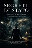 SEGRETI DI STATO Geopolitica, manipolazione e controllo nel XXI secolo Corrado De Benedictis (INHUMANITAS) (Italian Edition) B0H1QR5RVY Book Cover