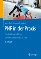 PNF in der Praxis: Eine Anleitung in Bildern 3662584026 Book Cover